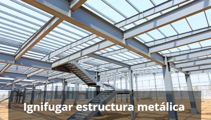 Como ignifugar estructura metalica