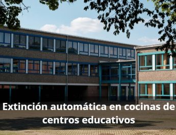 Extinción automática en cocinas de centros educativos