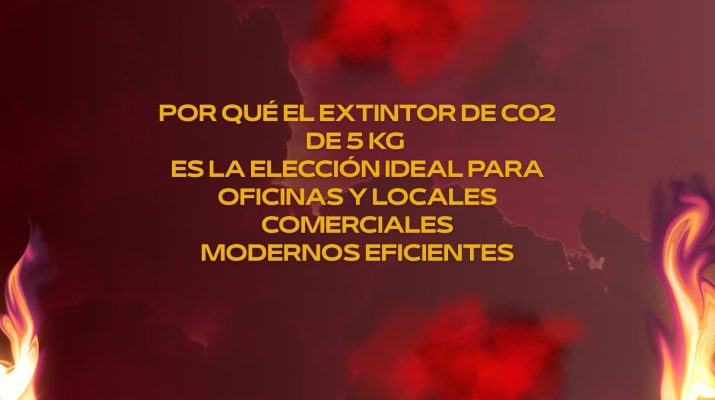 Por qué el extintor de co2 de 5 kg es la elección ideal para oficinas y locales comerciales modernos eficientes