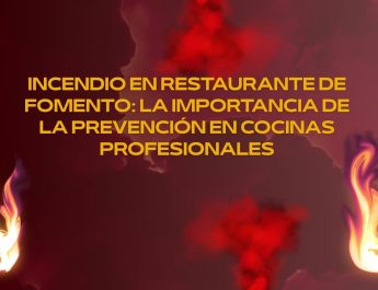 Incendio en restaurante de Fomento: la importancia de la seguridad en cocinas profesionales