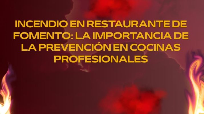 Incendio en restaurante de Fomento: la importancia de la seguridad en cocinas profesionales