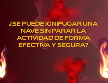 ¿Se puede ignifugar una nave sin parar la actividad de forma efectiva y segura?