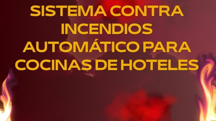 Sistema contra incendios automático para cocinas de hoteles. Protección avanzada y certificada para cocinas profesionales en hoteles.