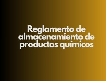 Reglamento de almacenamiento de productos químicos. Marco estratégico de la seguridad industrial moderna.