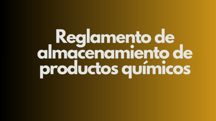 Reglamento de almacenamiento de productos químicos. Marco estratégico de la seguridad industrial moderna.