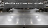 Vida útil de una mesa de acero inoxidable. Durabilidad profesional como base de una inversión inteligente.