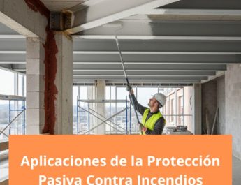 Aplicaciones de la Protección Pasiva Contra Incendios