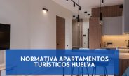 Normativa Apartamentos Turísticos Huelva. Marco General y Alcance de la Regulación Vigente.