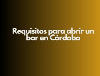 Requisitos para abrir un bar en Córdoba