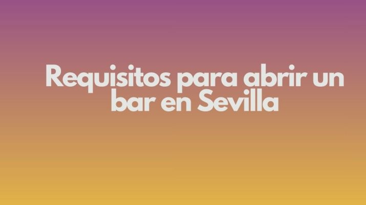 Requisitos para abrir un bar en Sevilla