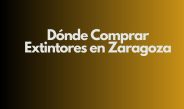 Dónde Comprar Extintores en Zaragoza. Guía profesional para elegir extintores homologados con seguridad garantizada.