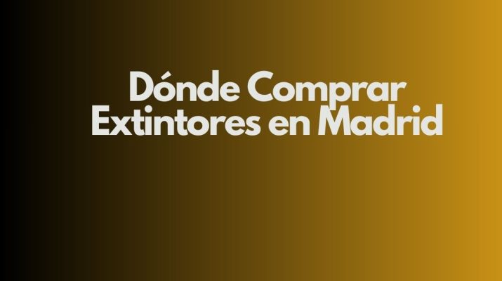 Dónde Comprar Extintores en Madrid. Guía Definitiva para Elegir Extintores Homologados en Madrid.