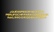 ¿Qué espesor necesita PERLIFOC HP para conseguir R60, R90 o R120 en acero?