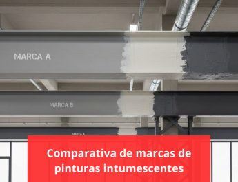 Comparativa de marcas de pinturas intumescentes. Análisis técnico actualizado para la protección pasiva estructural.