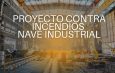 Proyecto contra incendios nave industrial. Diseño técnico integral y cumplimiento normativo para máxima seguridad.