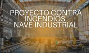 Proyecto contra incendios nave industrial. Diseño técnico integral y cumplimiento normativo para máxima seguridad.