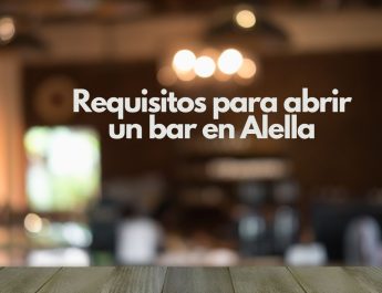 Requisitos para abrir un bar en Alella. Oportunidades de negocio en la hostelería de Alella.