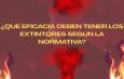 ¿Qué eficacia deben tener los extintores según la normativa? La importancia de la eficacia en los sistemas de protección contra incendios.
