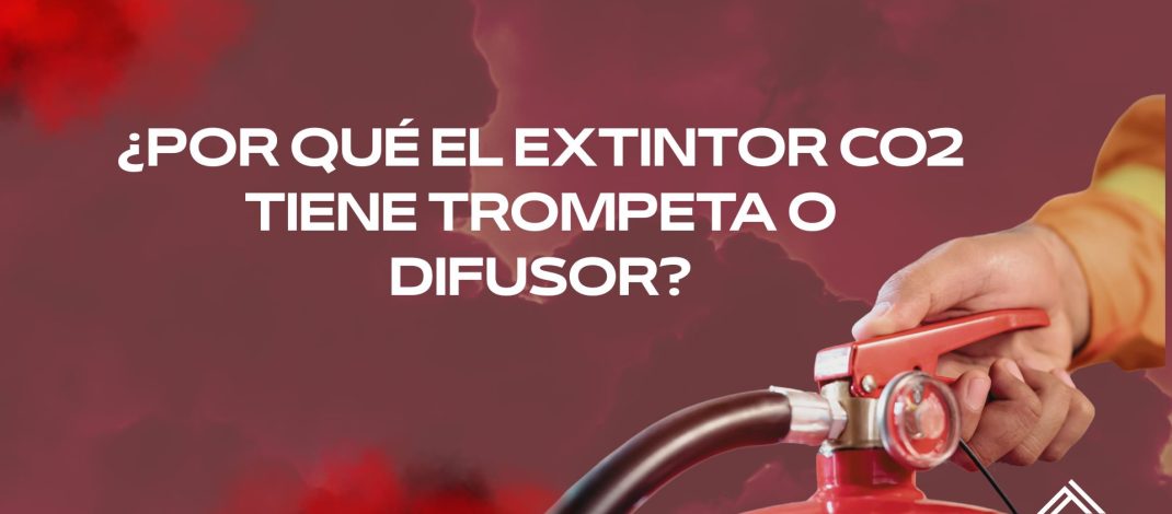 ¿Por qué el extintor co2 tiene trompeta o difusor? Funcionamiento y características del extintor de dióxido de carbono.