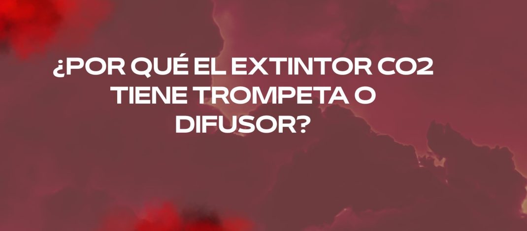 ¿Por qué el extintor co2 tiene trompeta o difusor?