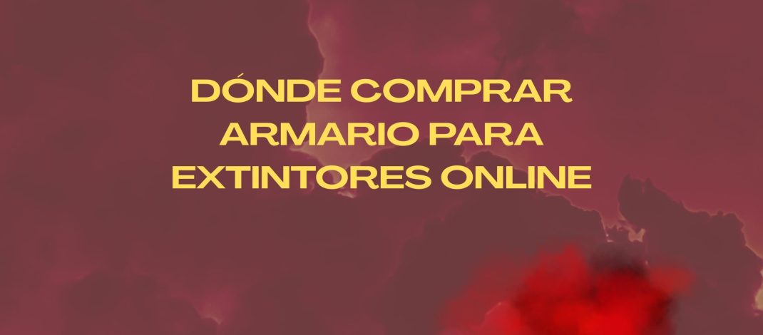 Dónde comprar armario para extintores online. Importancia de proteger correctamente los extintores en cualquier instalación.